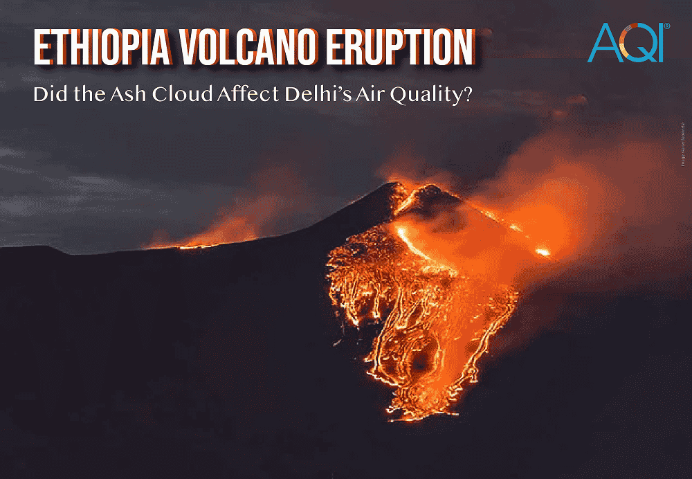 Ethiopia Volcano Eruption: Did the Ash Cloud Affect Delhi’s Air Quality?