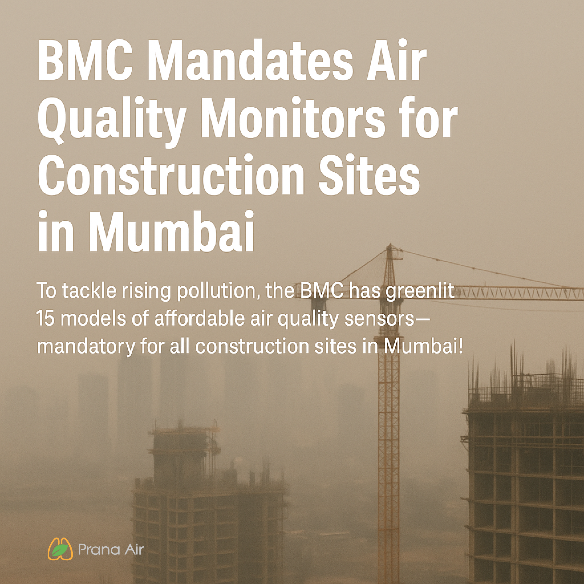 Big news! The BMC now requires all large construction sites in Mumbai to install air quality monitors.